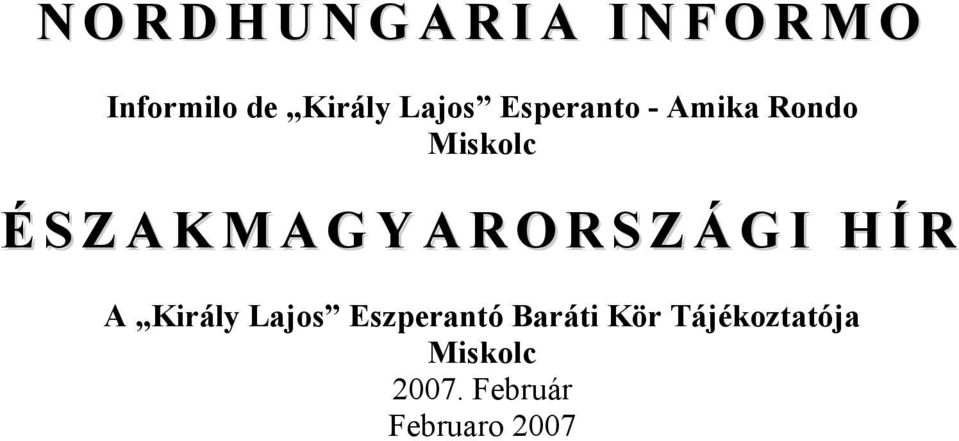 M A G Y A R O R S Z Á G I H Í R A Király Lajos