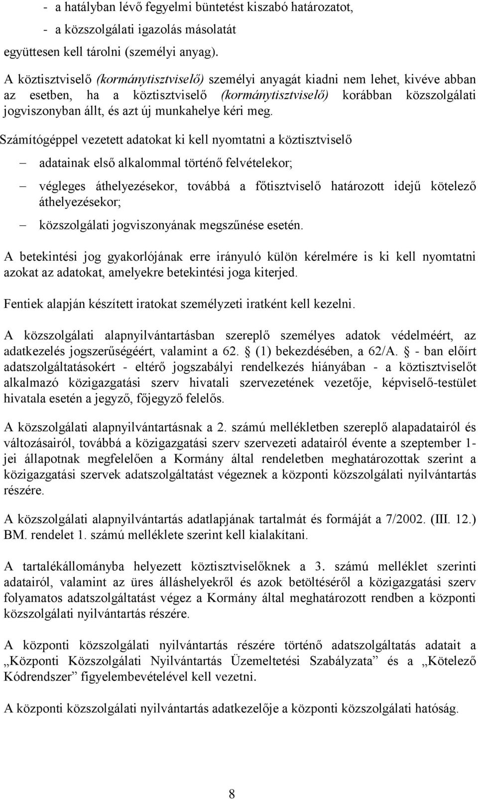 munkahelye kéri meg.