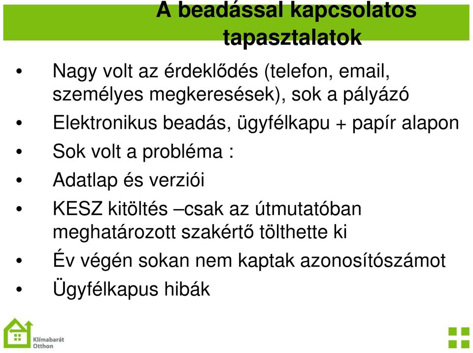 alapon Sok volt a probléma : Adatlap és verziói KESZ kitöltés csak az útmutatóban