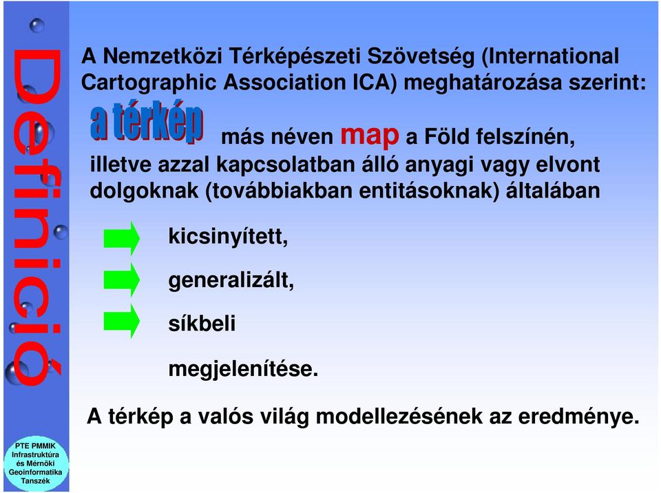 álló anyagi vagy elvont dolgoknak (továbbiakban entitásoknak) általában