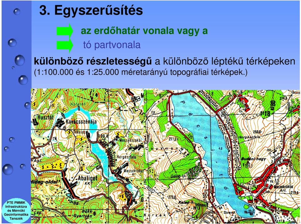 különböző léptékű térképeken (1:100.