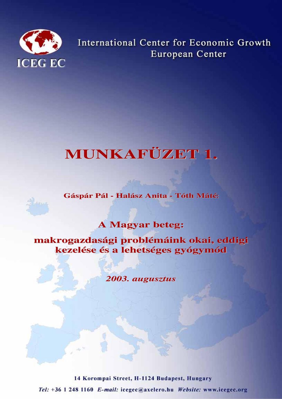 A Magyar beteg: makrogazdasági