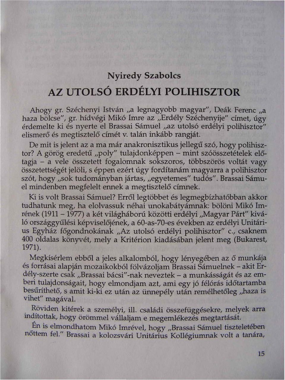 De mit is jelent az a ma már anakronisztikus jellegű szó, hogy polihisztor?