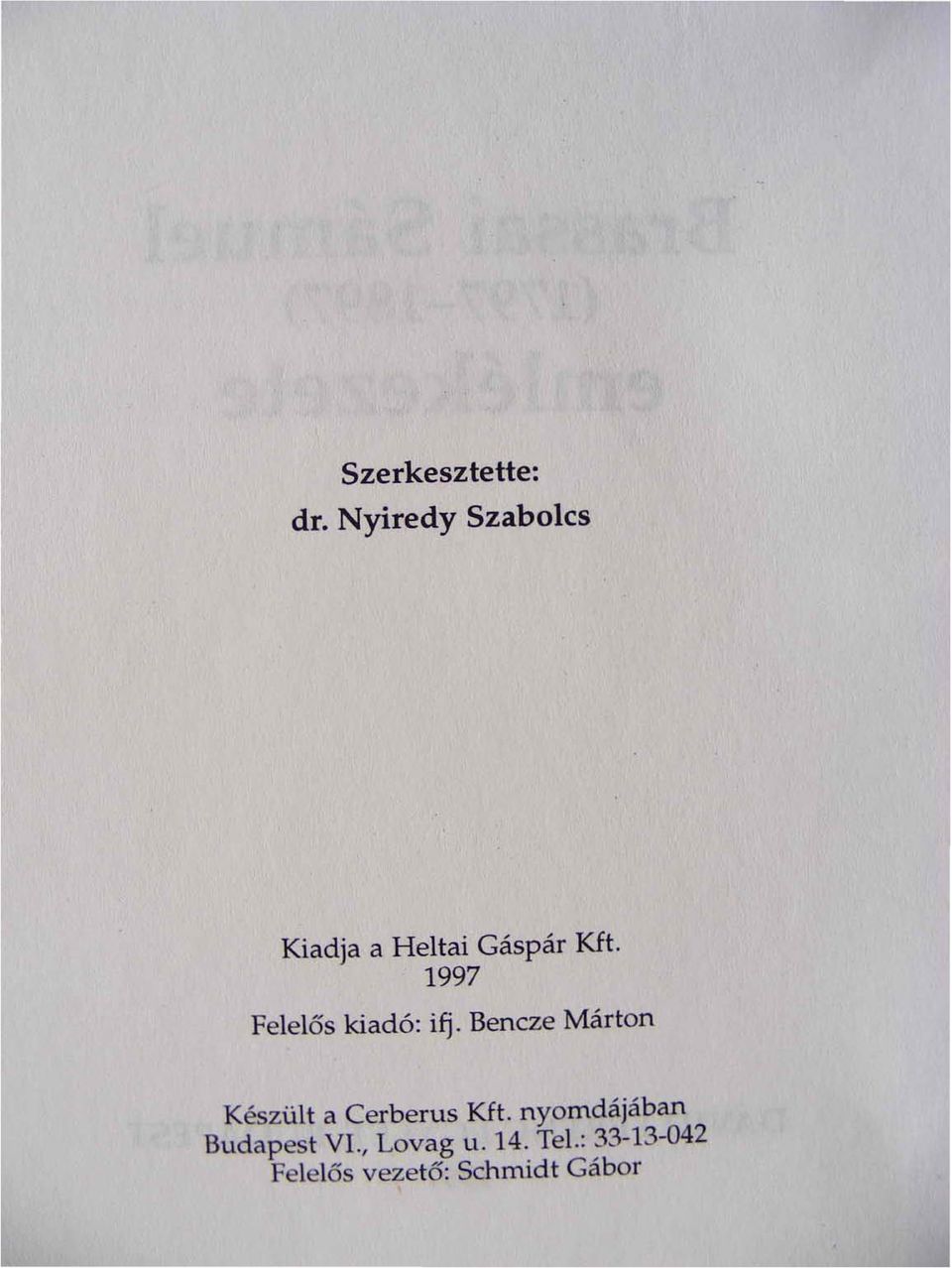 1997 Felelős kiadó: ifj.
