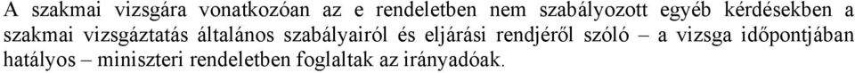 általános szabályairól és eljárási rendjéről szóló a