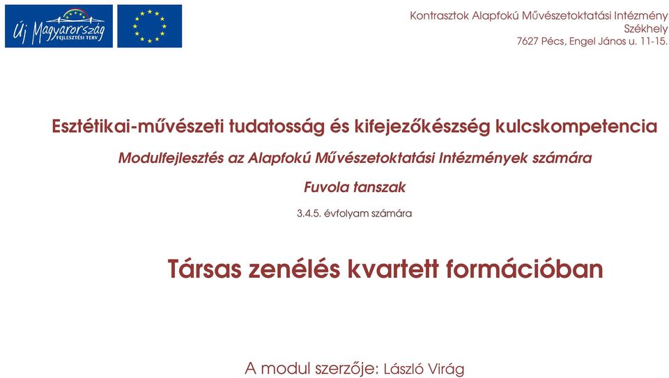 Esztétikai-mővészeti tudatosság és kifejezıkészség kulcskompetencia