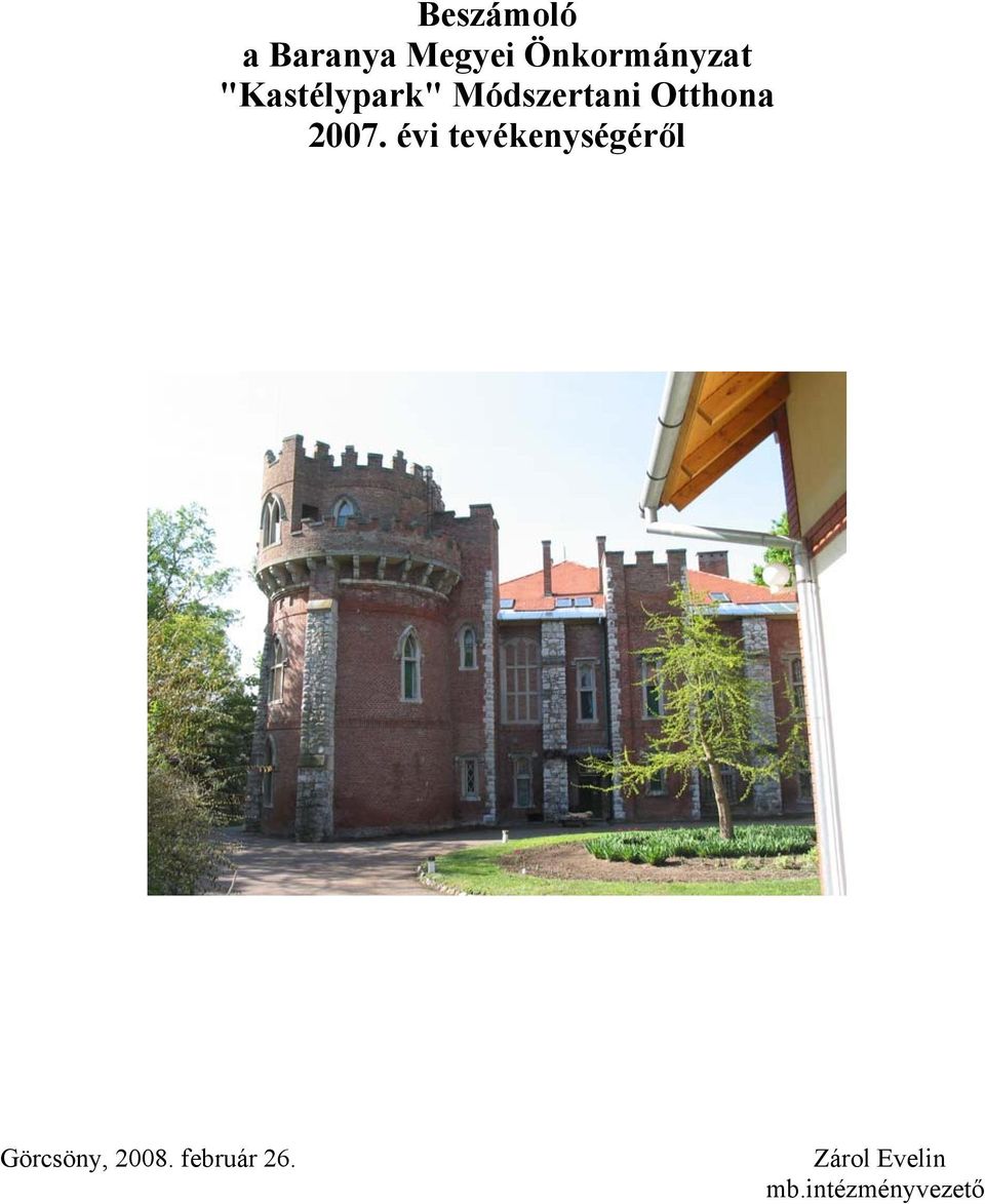 évi tevékenységéről Görcsöny, 2008.