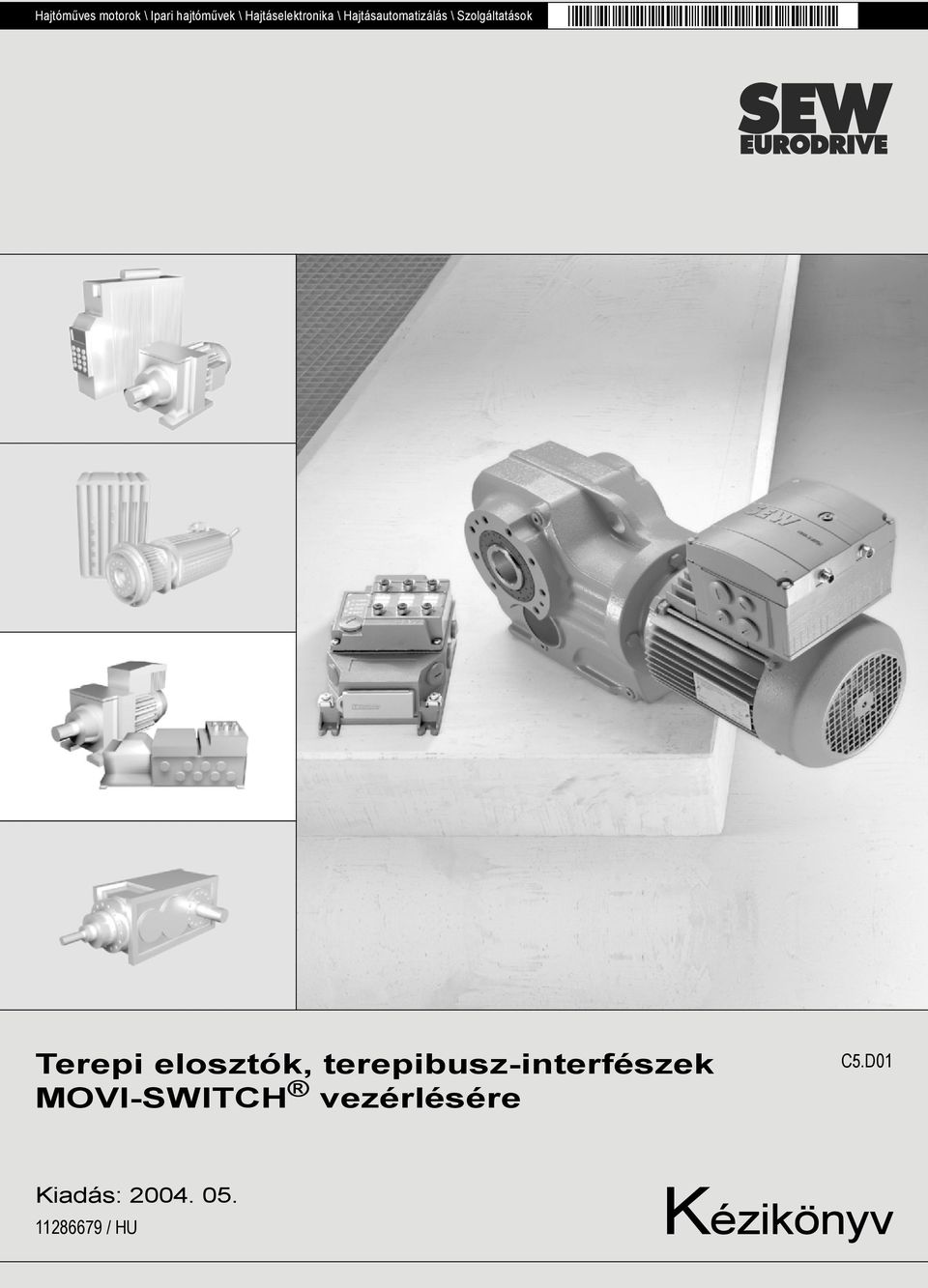 Szolgáltatások Terepi elosztók,