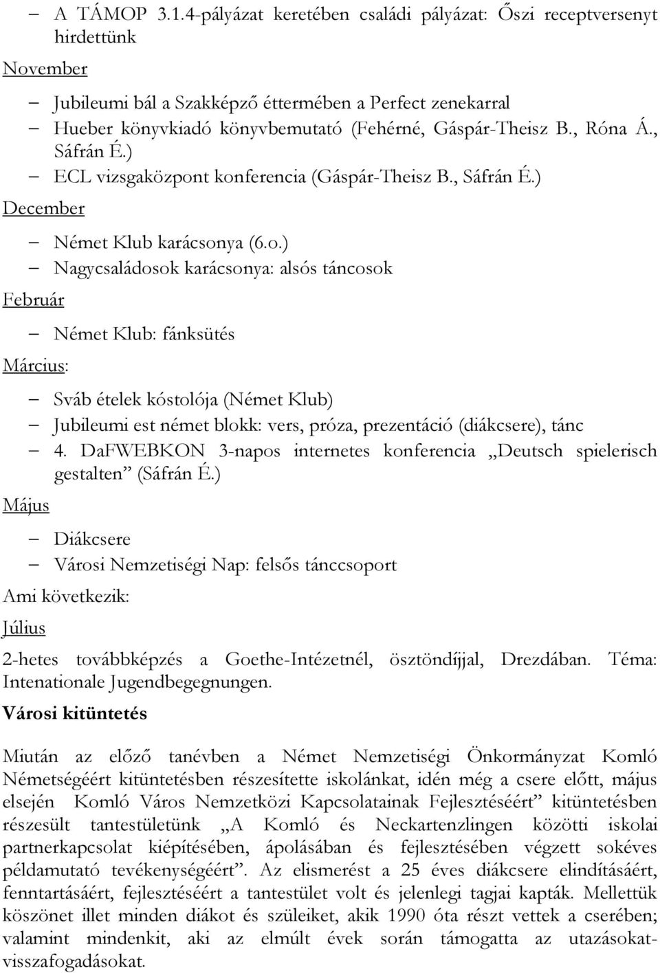 , Róna Á., Sáfrán É.) ECL vizsgaközpon