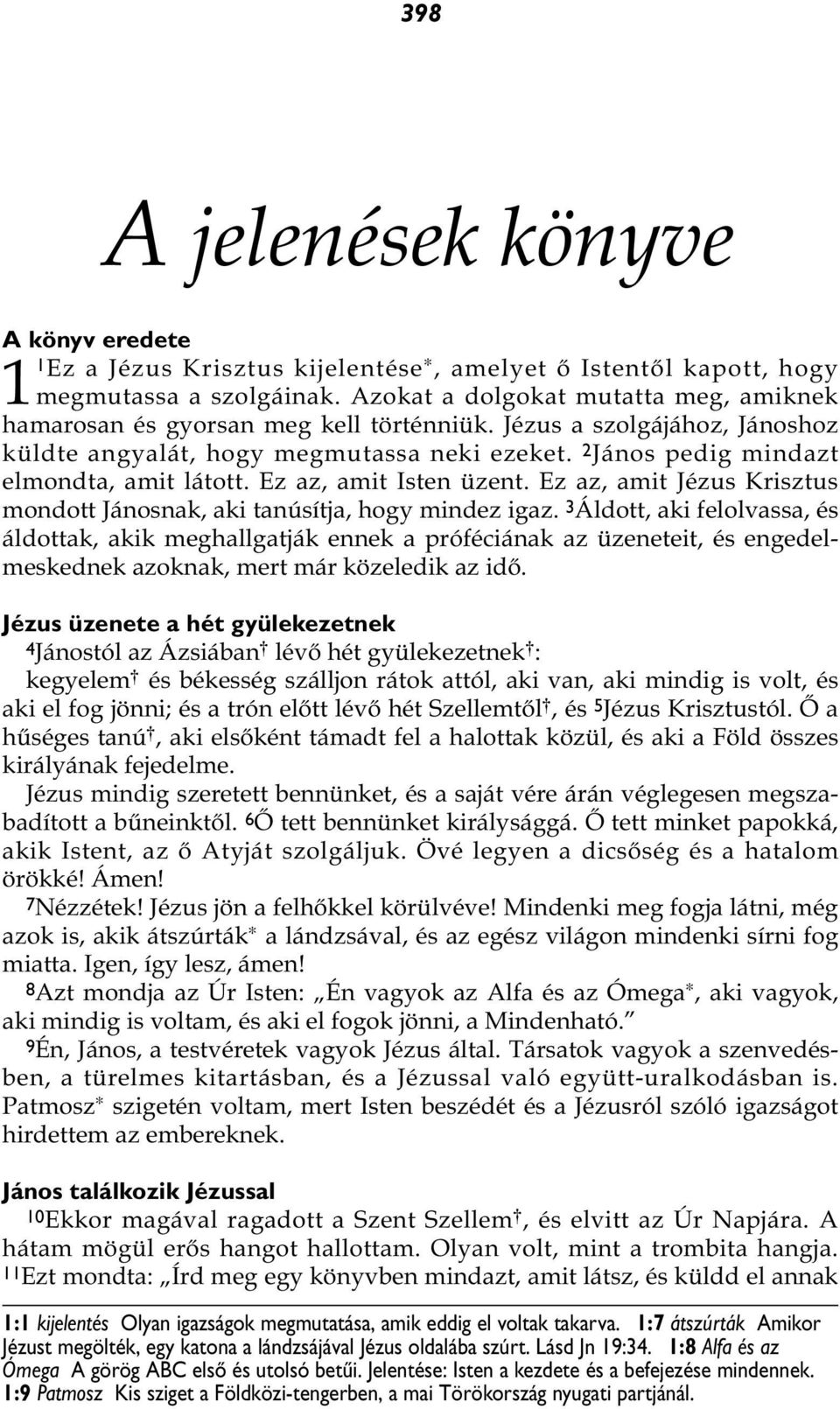 aki mindig is voltam, és aki el fogok jönni, a Mindenható. 9Én, János, a  testvéretek vagyok Jézus által. Társatok vagyok a szenvedésben, - PDF  Ingyenes letöltés