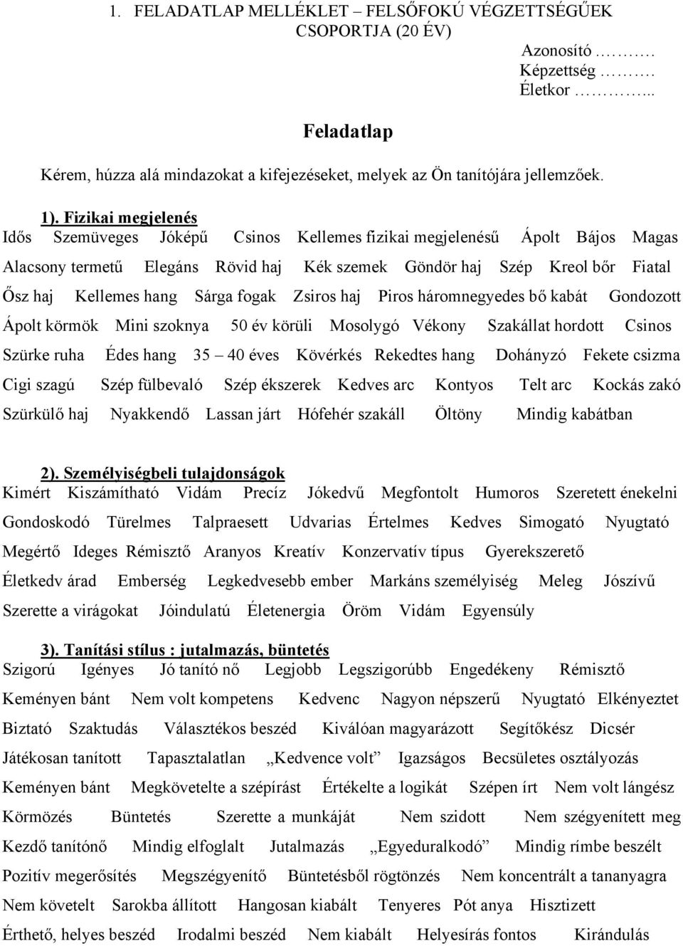 Randevú egy nehéz pot dohányos