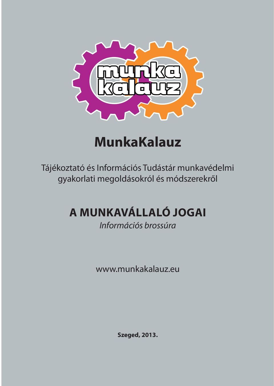 munkavédelmi A MUNKAVÁLLALÓ