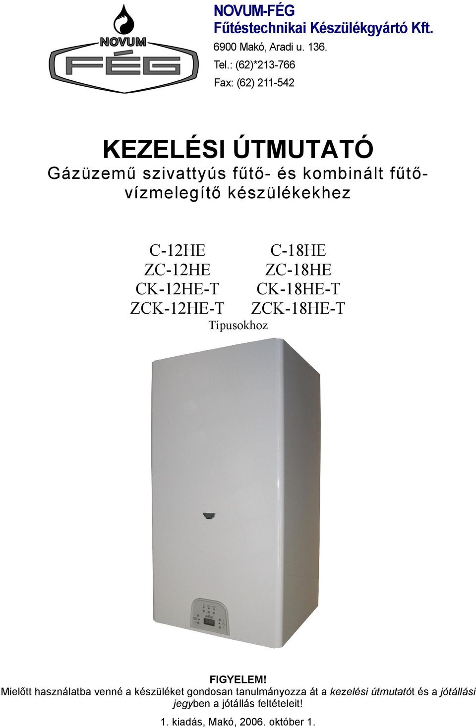 KEZELÉSI ÚTMUTATÓ Gázüzemű szivattyús fűtő- és kombinált fűtővízmelegítő -  PDF Free Download