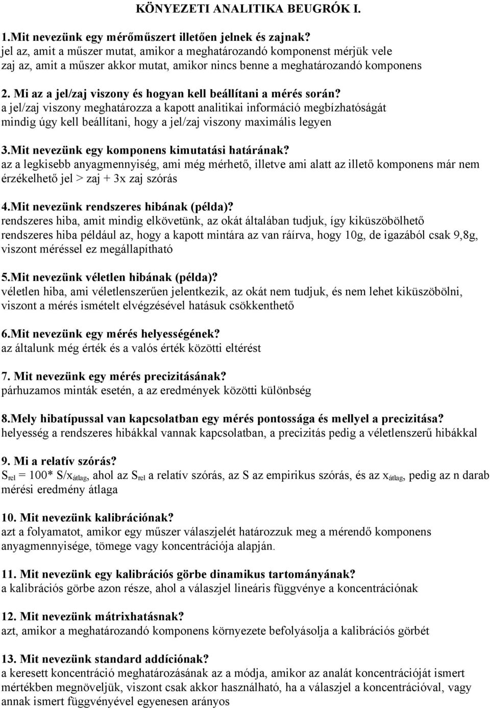 Mi az a jel/zaj viszony és hogyan kell beállítani a mérés során?