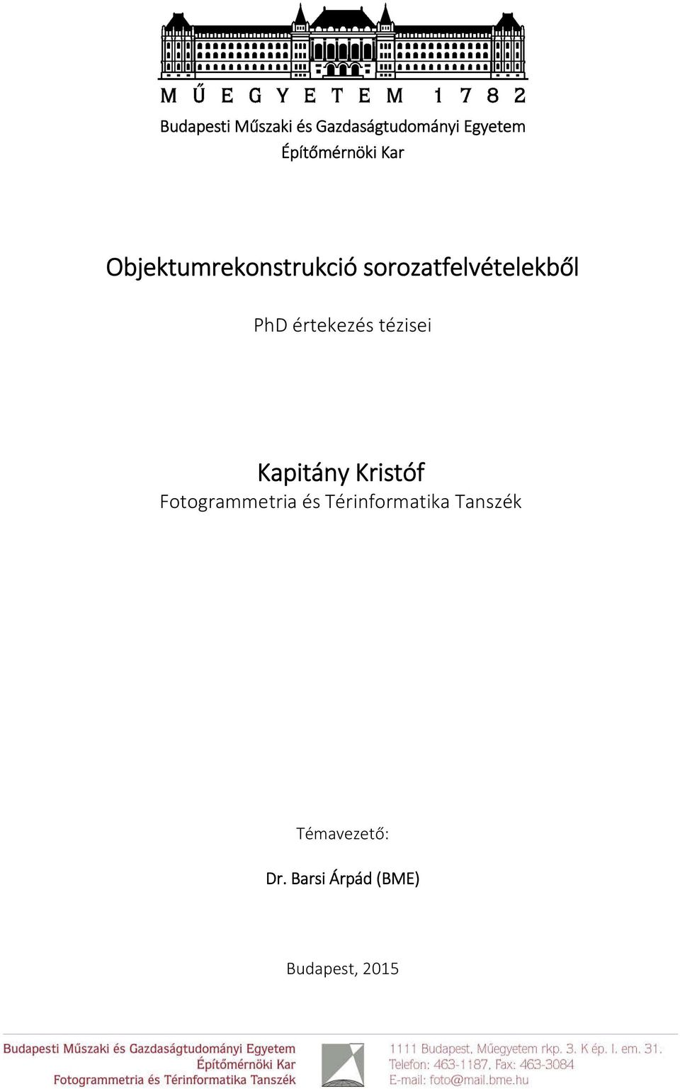 sorozatfelvételekből PhD értekezés tézisei Kapitány