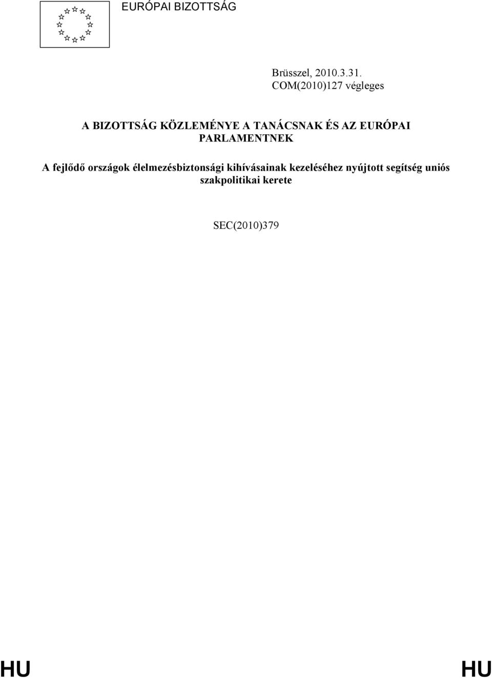 EURÓPAI PARLAMENTNEK A fejlődő országok élelmezésbiztonsági