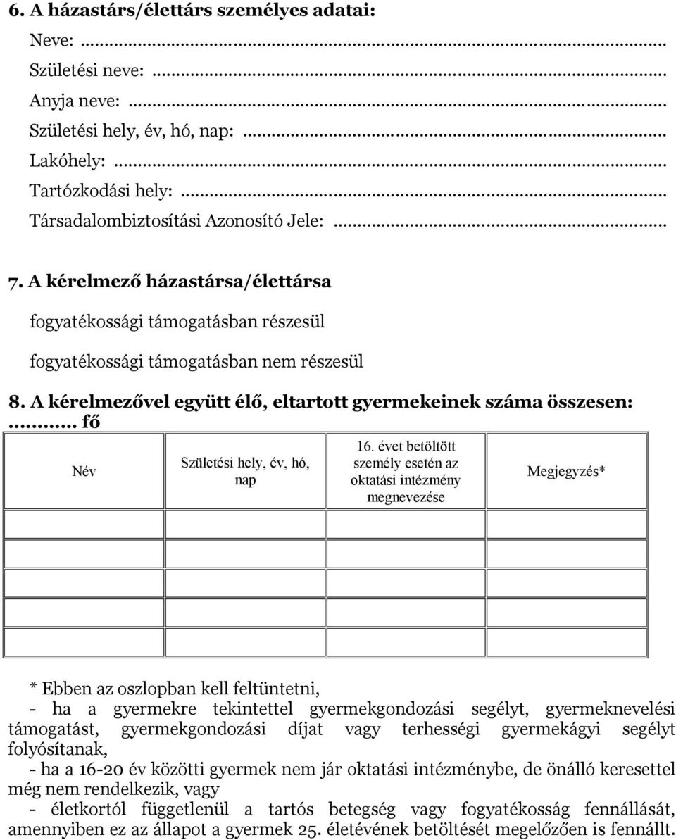 .. fő Név Születési hely, év, hó, nap 16.