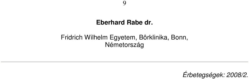 Egyetem, Bôrklinika,