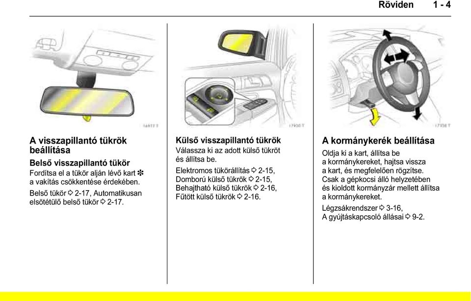 Elektromos tükörállítás 3 2-15, Domború külső tükrök 3 2-15, Behajtható külső tükrök 3 2-16, Fűtött külső tükrök 3 2-16.