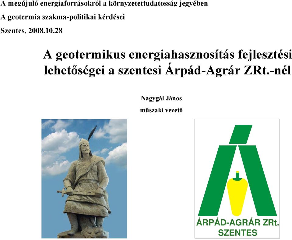 28 A geotermikus energiahasznosítás fejlesztési lehetőségei a