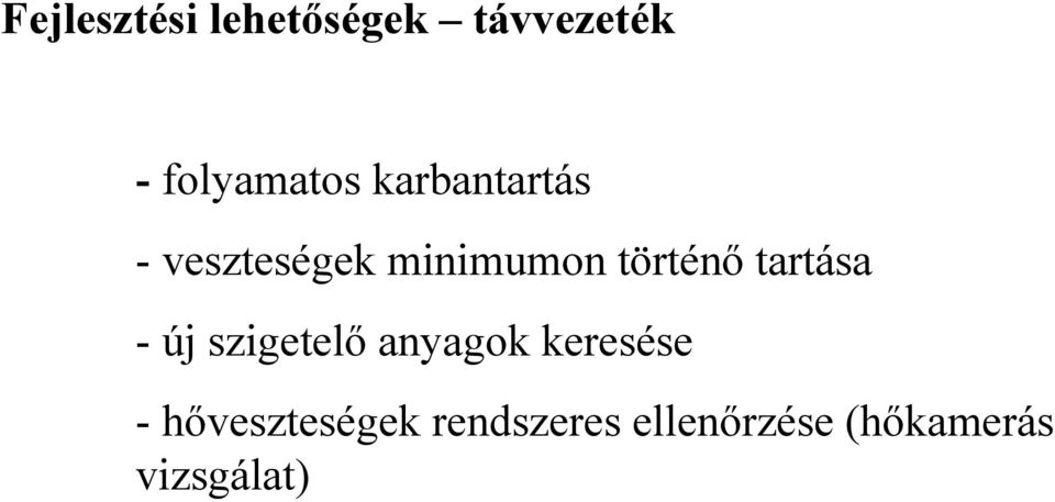 tartása - új szigetelő anyagok keresése