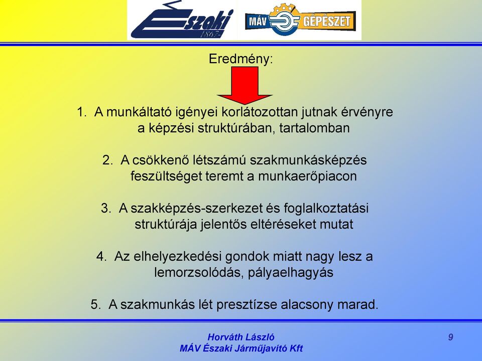 A csökkenő létszámú szakmunkásképzés feszültséget teremt a munkaerőpiacon 3.