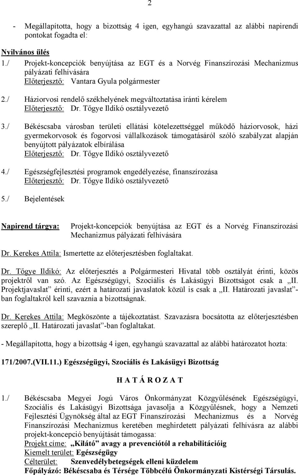 / Háziorvosi rendelő székhelyének megváltoztatása iránti kérelem 3.