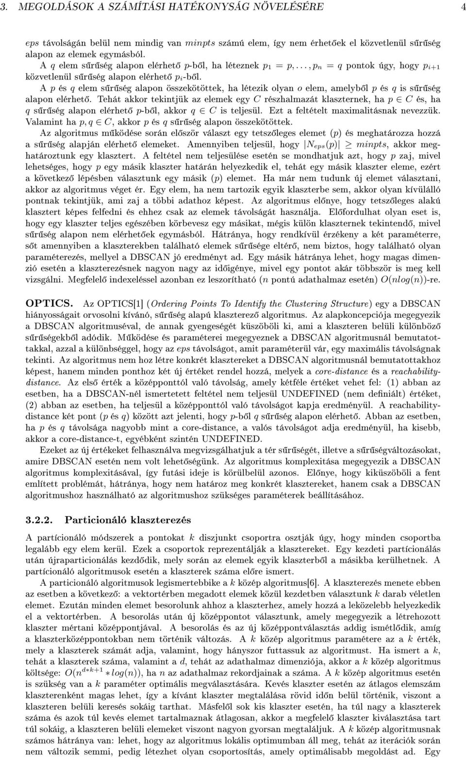 A p és q elem s r ség alapon összekötöttek, ha létezik olyan o elem, amelyb l p és q is s r ség alapon elérhet.