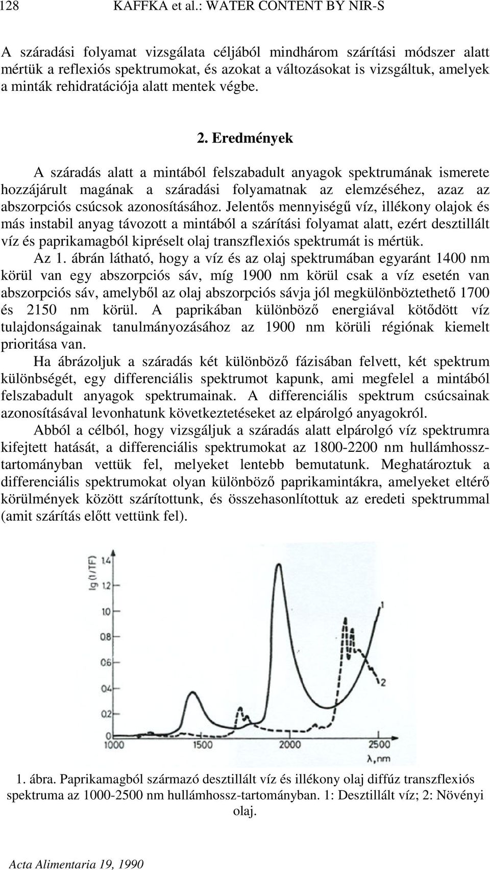 rehidratációja alatt mentek végbe. 2.