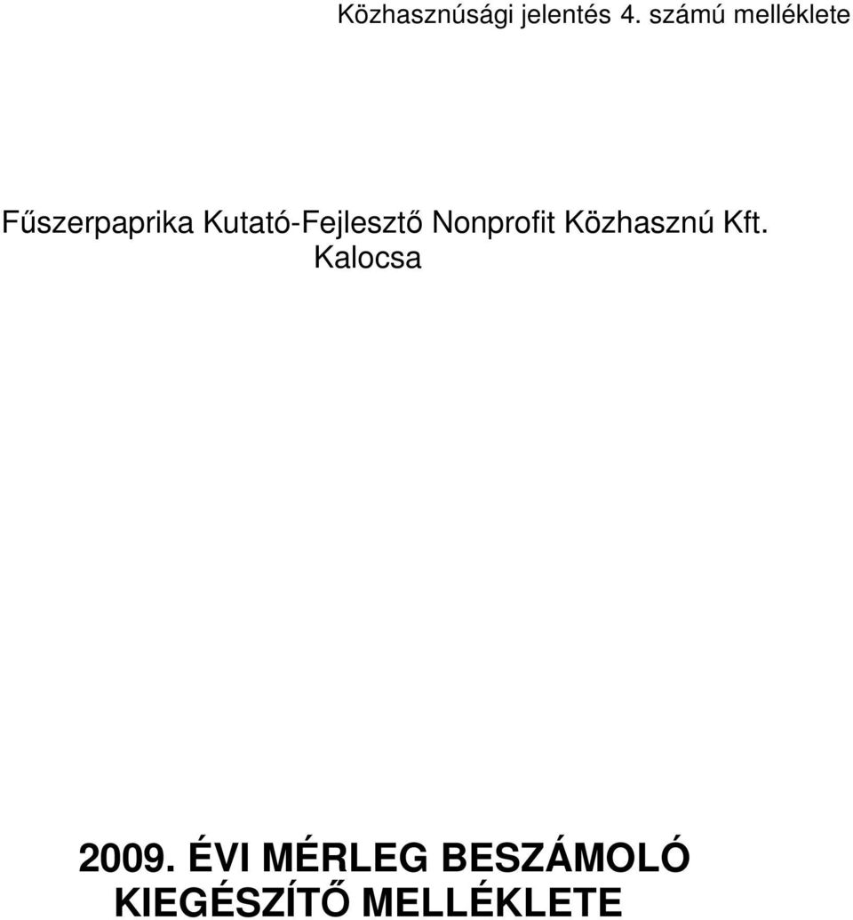 Kutató-Fejlesztı Nonprofit Közhasznú