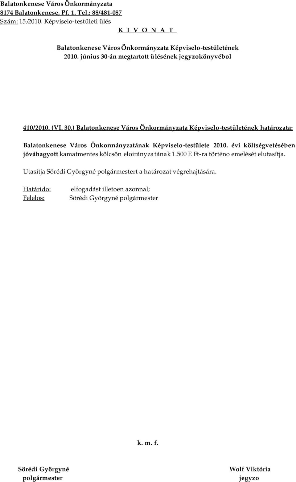 ) határozata: Balatonkenese Város Önkormányzatának Képviselo-testülete 2010.