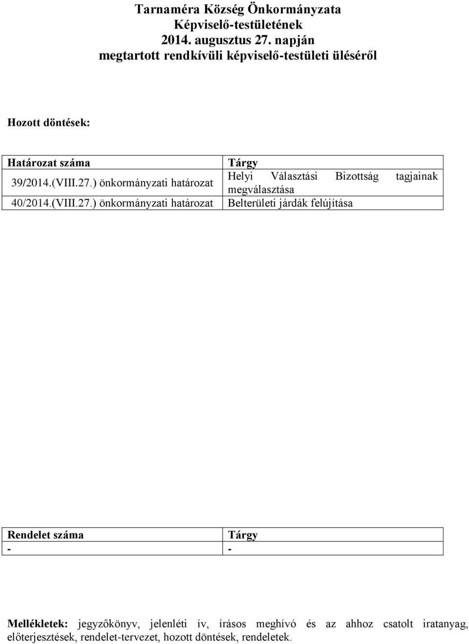 ) önkormányzati határozat 40/2014.(VIII.27.