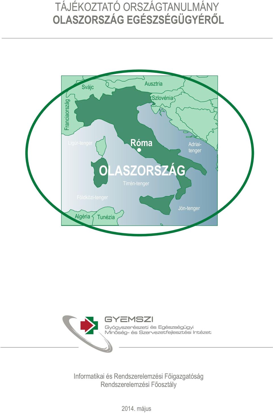 Tunézia Jón-tenger GYEMSZI Gyógyszerészeti és Egészségügyi Minõség- és