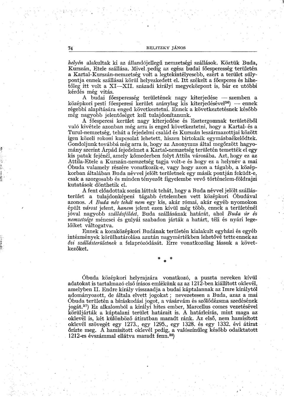 Itt székelt a főesperes és hihetőleg itt volt a XI XII. századi királyi megyeközpont is, bár ez utóbbi kérdés még vitás.