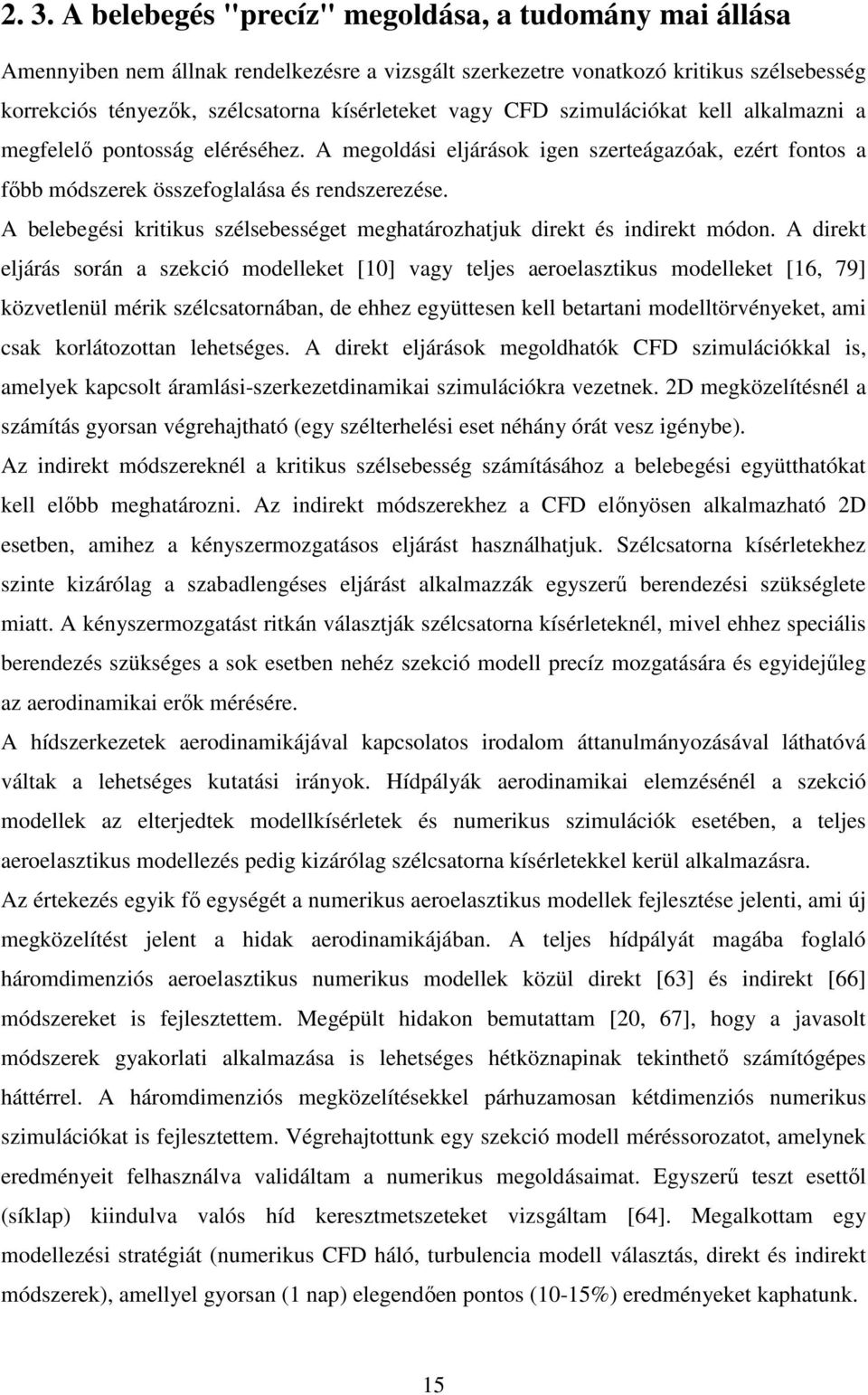 A belebegési kritikus szélsebességet meghatározhatjuk direkt és indirekt módon.