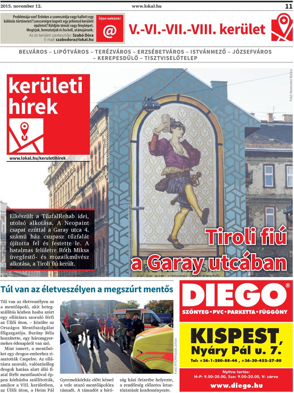 kerület BELVÁROS LIPÓTVÁROS TERÉZVÁROS ERZSÉBETVÁROS ISTVÁNMEZŐ JÓZSEFVÁROS KEREPESDŰLŐ TISZTVISELŐTELEP kerületi hírek Fotó: Keresztesi Balázs www.lokal.