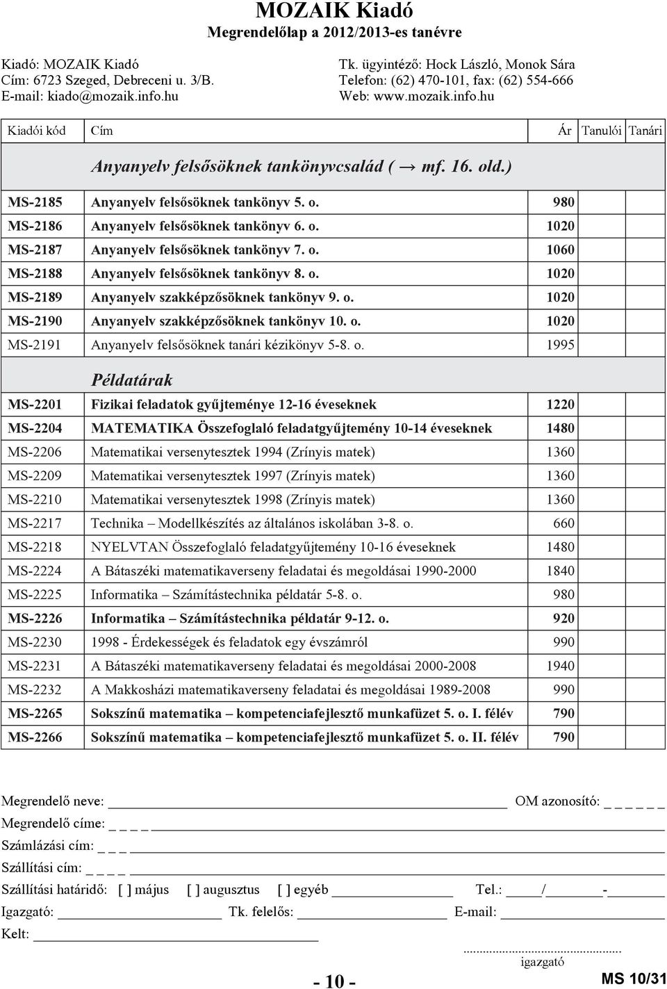 1020 MS-2190 Anyanyelv szakképzõsöknek tankönyv 10. o.