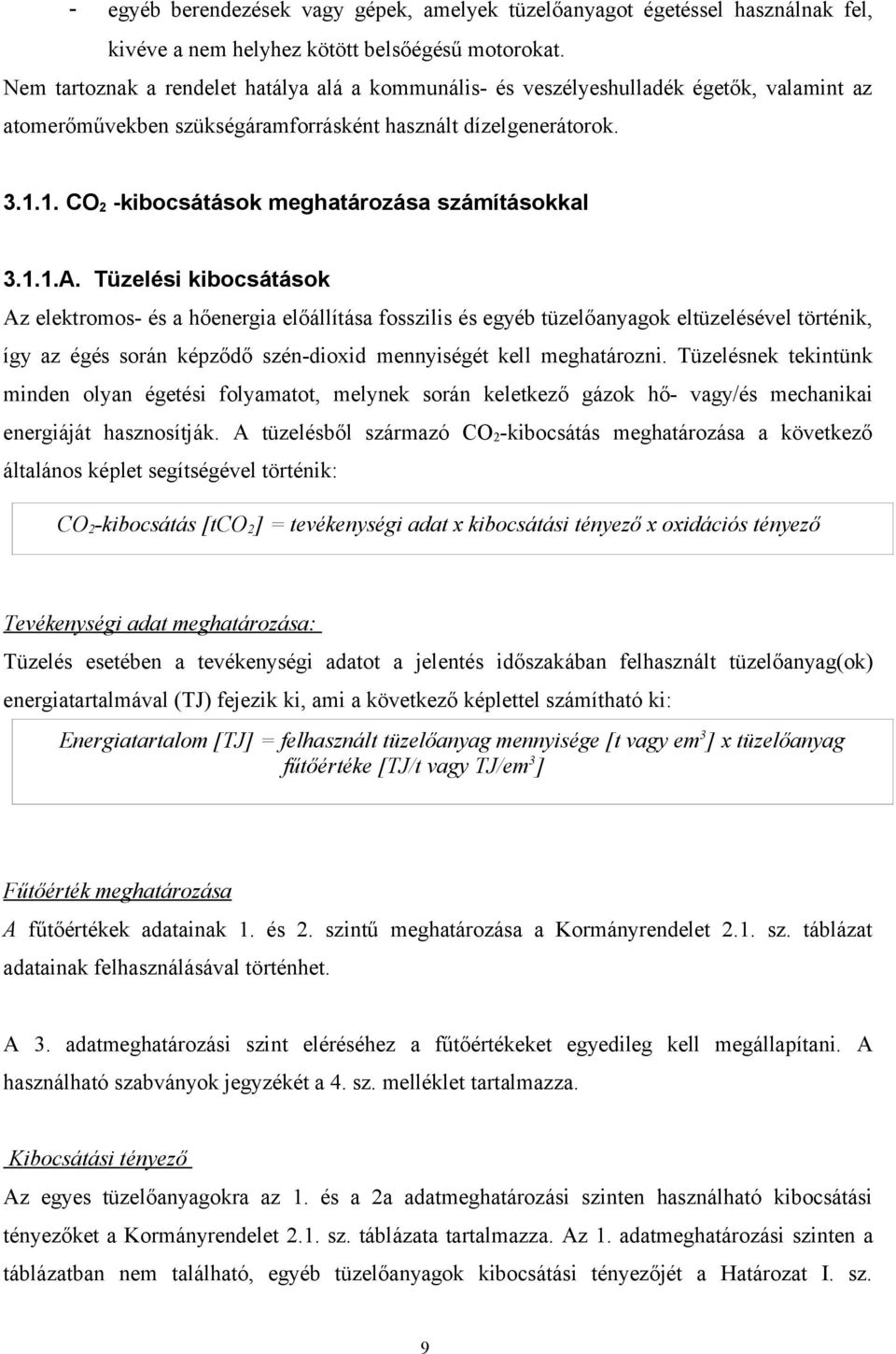 1. CO 2 -kibocsátások meghatározása számításokkal 3.1.1.A.