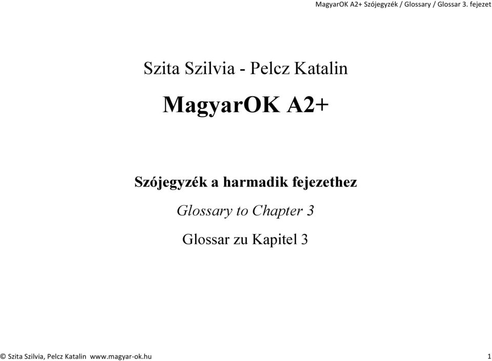 Szójegyzék a harmadk fejezethez Glossary to Chapter
