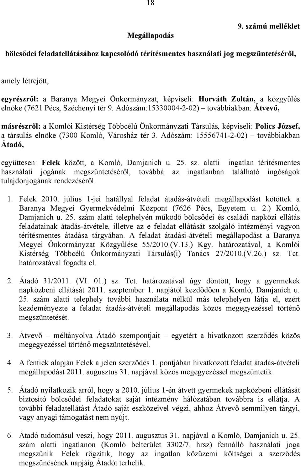 közgyűlés elnöke (7621 Pécs, Széchenyi tér 9.