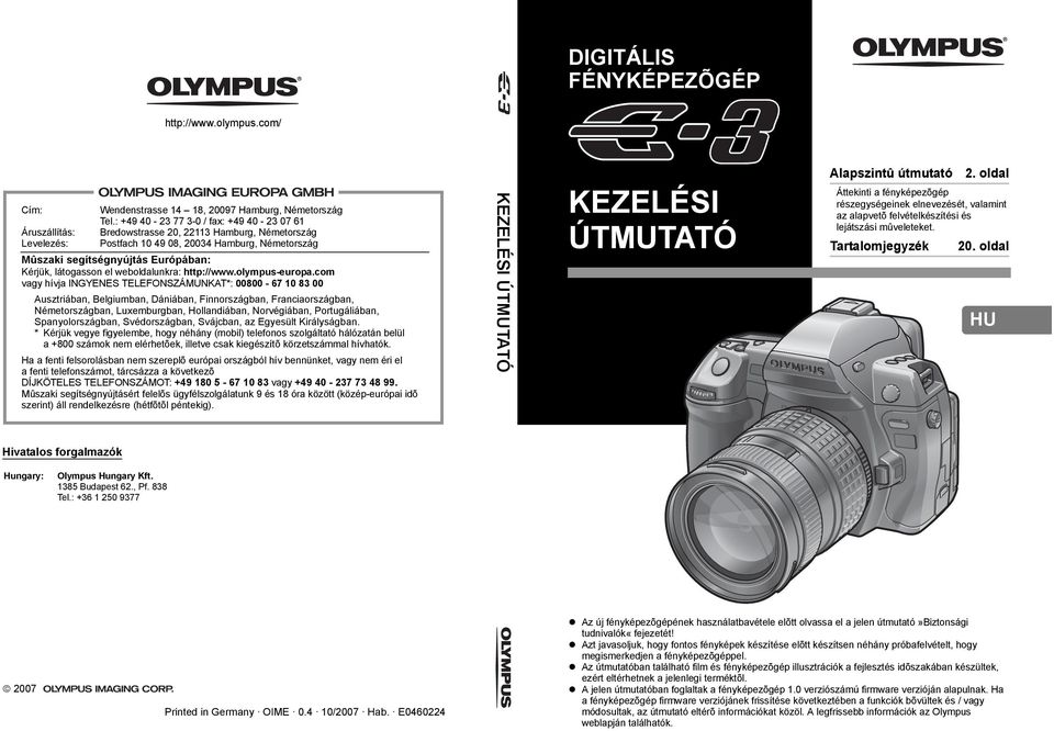 KEZELÉSI ÚTMUTATÓ DIGITÁLIS FÉNYKÉPEZÕGÉP. Alapszintû útmutató 2. oldal.  Tartalomjegyzék 20. oldal. Hivatalos forgalmazók. - PDF Ingyenes letöltés