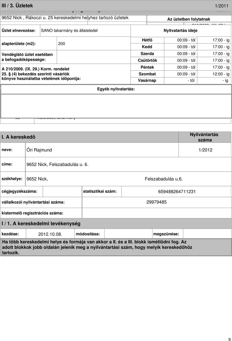 üzletben folytatott kereskedelmi A 210/2009. (IX. 29.) Korm. rendelet 25.