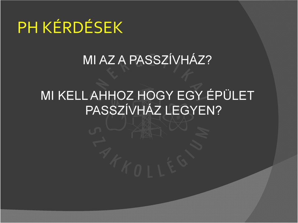 MI KELL AHHOZ HOGY