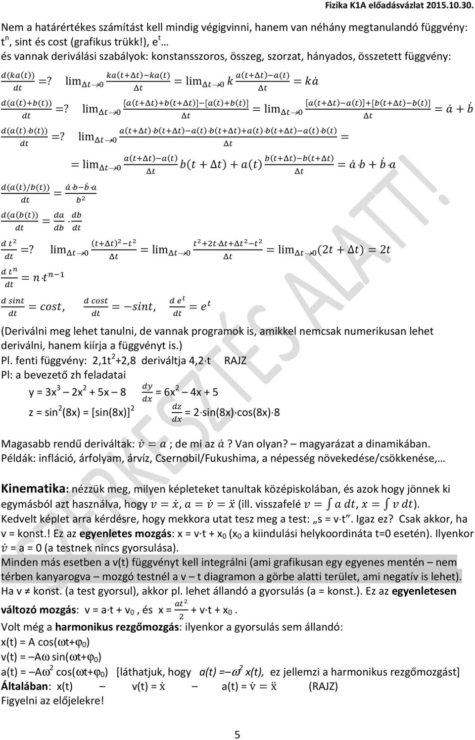 lim ( (( (( (( ( =lim [((][((] (( =lim (+Δ+( (( = + = = =!" #$! =%&', lim ( ()# = '+, =lim =lim (2+Δ=2, - =.