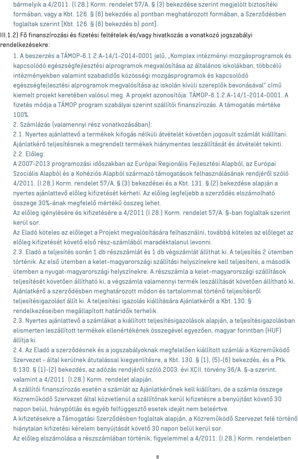 A beszerzés a TÁMOP-6.1.2.