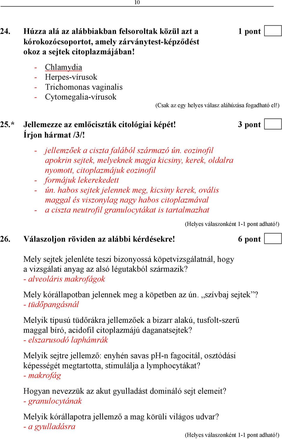 - jellemzıek a ciszta falából származó ún. eozinofil apokrin sejtek, melyeknek magja kicsiny, kerek, oldalra nyomott, citoplazmájuk eozinofil - formájuk lekerekedett - ún.