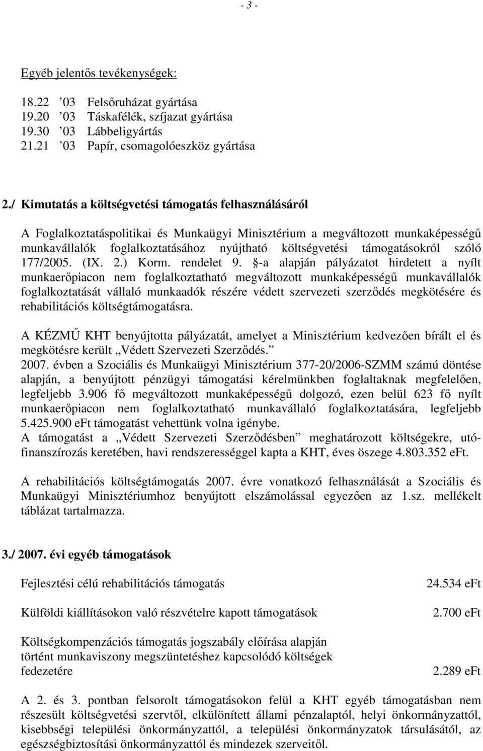 támogatásokról szóló 177/2005. (IX. 2.) Korm. rendelet 9.