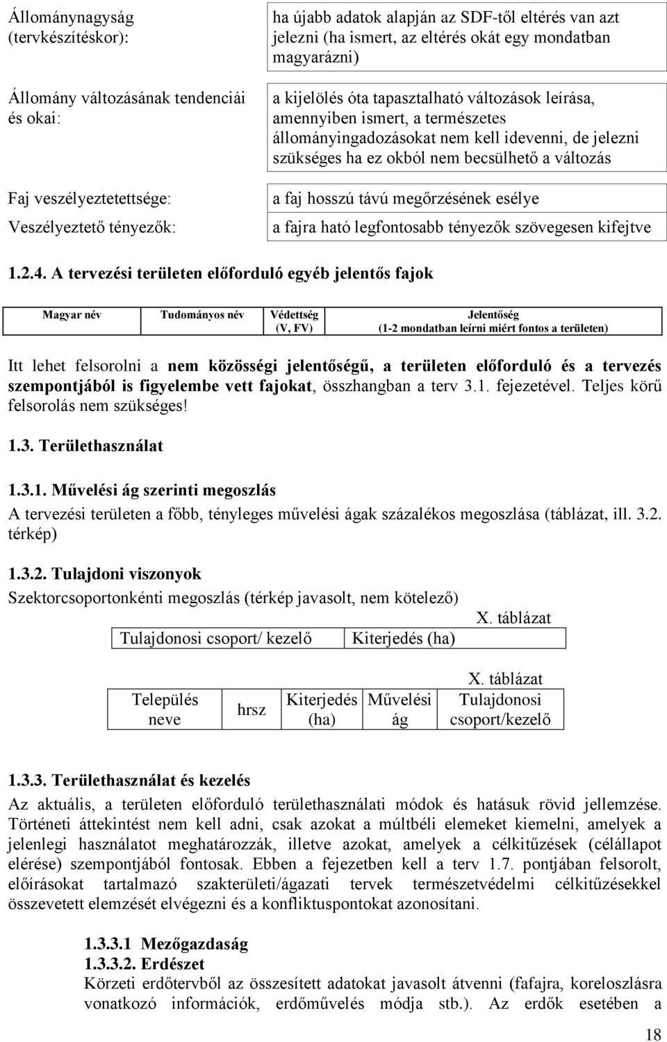 becsülhető a változás a faj hosszú távú megőrzésének esélye a fajra ható legfontosabb tényezők szövegesen kifejtve 1.2.4.