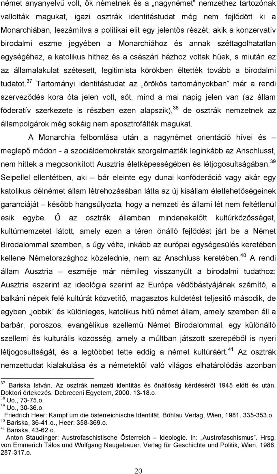 legitimista körökben éltették tovább a birodalmi tudatot.