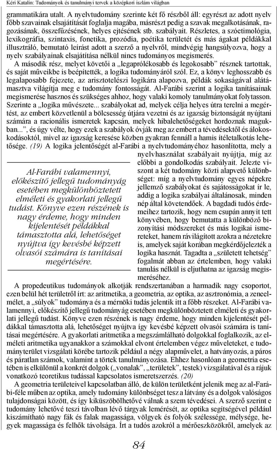 ejtésének stb. szabályait.